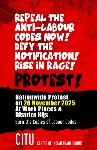 CITU STRONGLY DEBUNKS GOVT’S DECEPTIVE CLAIMS ON THE FOUR LABOUR CODES